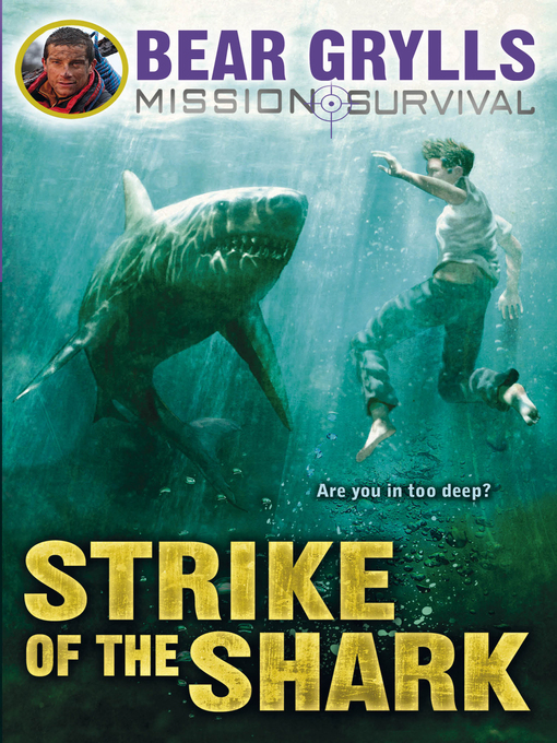 Title details for Strike of the Shark by Bear Grylls - Wait list